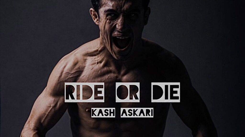 Kash Askari – Ride or Die